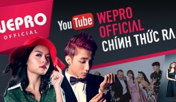 Wepro tấn công Youtube với hàng loạt siêu phẩm
